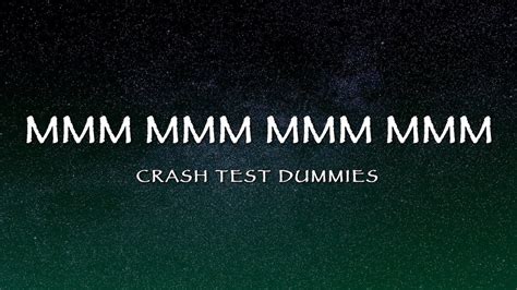 so hard crash test dummies|crash test dummies mmm lyrics.